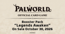 [Palworld] Legends Awaken - Booster Box [BP02]