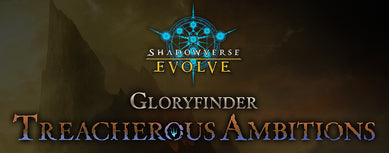 Treacherous Ambitions - Gloryfinder Starter Deck [GFD02]